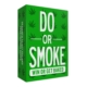 do or smoke